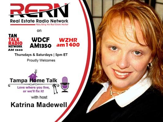 Katrina Madewell Host of Tampa Home Talk 
http://www.internetradiopros.com/tampahometalk/