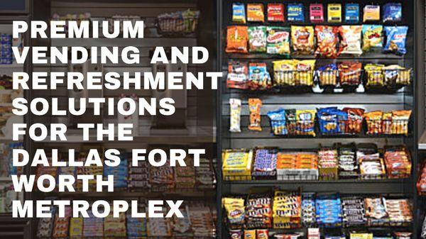 DFW Premium Vending and Refreshments Solutions