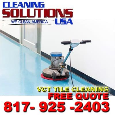 We are your Fort Worth VCT tile cleaning professionals give us a call today for your free quote: 817-925-2403