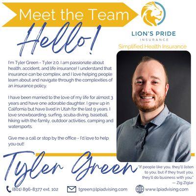 Tyler Green - can help you with any insurance questions you may have