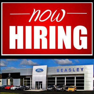 Beasley Ford Lincoln is now hiring. Call Jody Lowe at 717-718-0132 or www.beasleyford.com