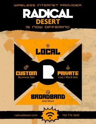 Radical is taking the internet back and bringing it to the desert...private, local, custom, broadband.