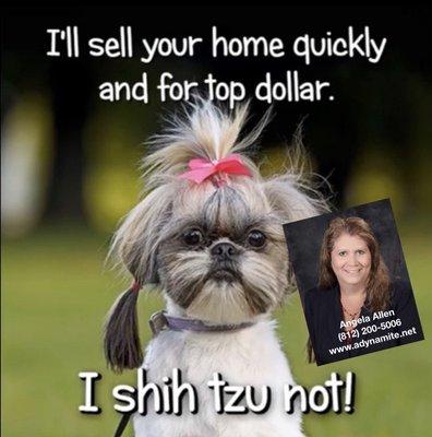 I'll sell you home quick and for top dollar.