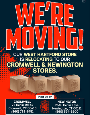 West Hartford store is relocating to the Cromwell and Newington Locations.