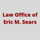 Law Office of Eric M Sears