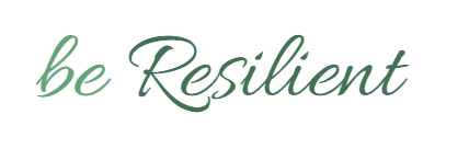 Be Resilient