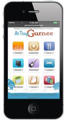 Get the "All Things Gurnee" smartphone app at www.GurneeChamber.com/thegurneeapp.htm