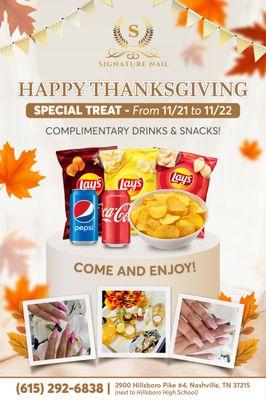 SPECIAL TREAT
Complimentary Drinks & Snacks All Day!
From 11/21 to 11/22