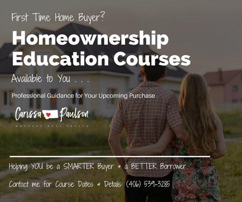 First Time Home Buyer?  Ask me about HELPFUL Home Buyer Education! Call/Text (406) 539-3285