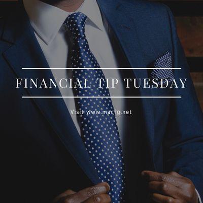 Visit www.macfg.net every week for a Financial Tip to help you build the future you want.