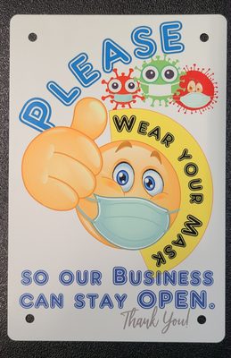 We exterior and interior signs to let your customers know that they should wear masks before entering... in a polite way.