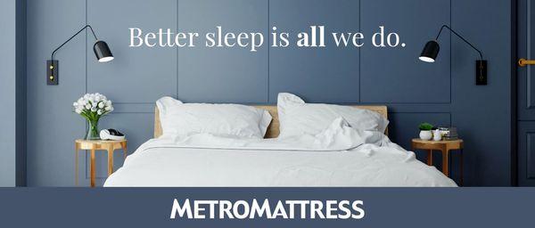 Better Sleep is Our Specialty