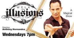 Welk Illusions With Anthony Hernandez