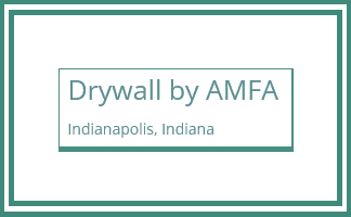 Drywall By AMFA Indianapolis