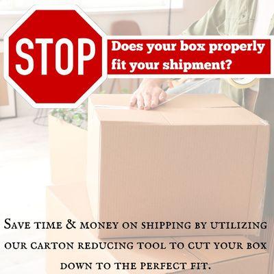 Does your box properly fit the items you are trying to ship? We can custom make boxes to perfectly fit your items to save you money!