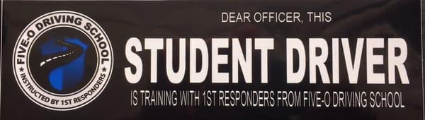 Our free STUDENT DRIVER bumper sticker. Stop by and pick one up!