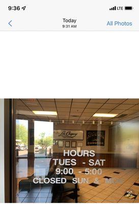 The hours on their door and website say they are open Tuesday through Saturday 9 to 5.