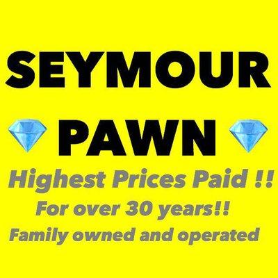 Seymour Pawn We Pay The Most!!