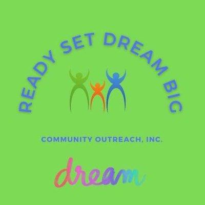 Ready Set Dream Big Community Outreach