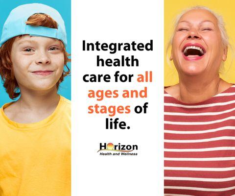 Horizon Health and Wellness offers a full range of integrated health care services for all ages and stages of life.