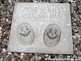 Kool-Aid man's footprints, in cement.  You have to see it to believe it.