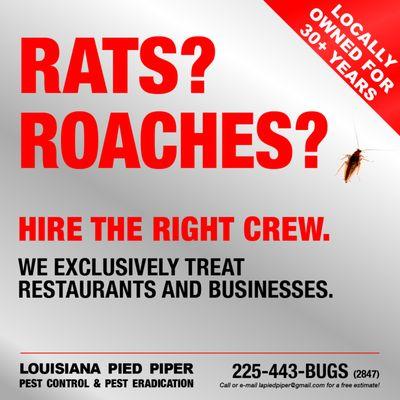 Hire the right crew. Call us today. 225-443-BUGS (2847)