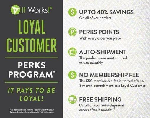 It Pays to be Loyal,save 45% on Prices plus earn $ back with  every purchase!  We recommend you to try all of "Itworks" Products!