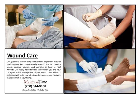 Wound care management at home. We will work with your physician to develop a specific plan of care based on your needs...