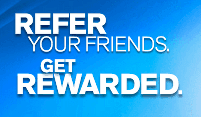 Customer referrals - get rewarded!