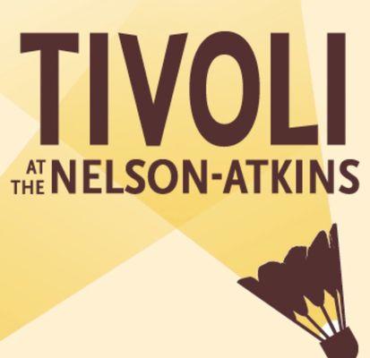 Tivoli at the Nelson-Atkins