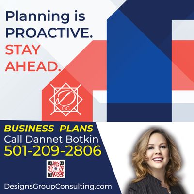 Business Plan Writing by Designs Group Consulting. Call 501-209-2806.