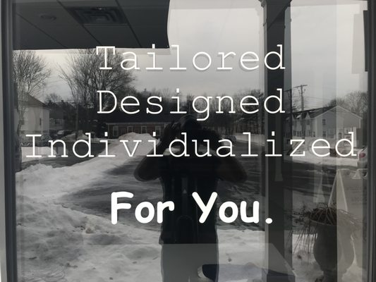 Tailored. Designed. Individualized.