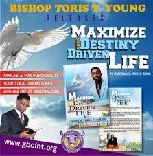 Bishop Toris T. Young book www.gbcint.org/destiny-driven.html