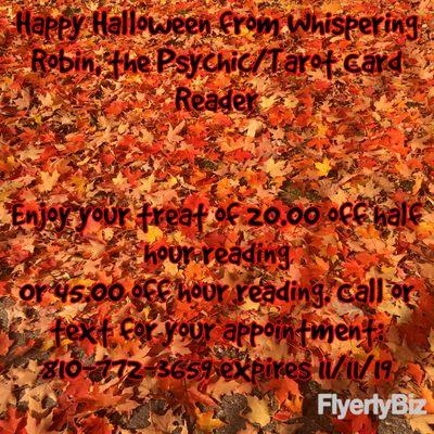 Coupon:  Psychic/Tarot Reading, 20.00 off Half Hour Reading, 45.00 off Hour Reading. Expires 11/11/19