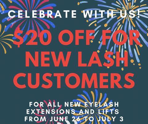 Come and celebrate with us. Our $20 off special for new lash customers will be running from June 24th to July 3rd