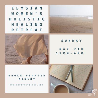 Upcoming Event 
Visit EventBrite for tickets
"Elysian Women's Holistic Healing Retreat"