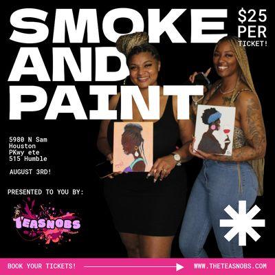 Unleash your inner artist, sis! 

Smoke & Paint this Friday. $25, all supplies included. Let's create magic. 

Grab your tickets now!