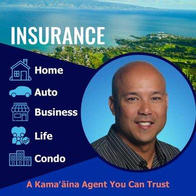 Using my 21+ years of insurance experience in Maui, I can help you and your ʻohana find the insurance coverage that fits your needs.