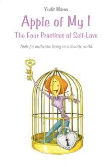 Cover of my book "Apple of My I: The Four Practices of Self-Love"