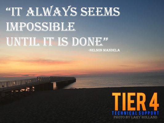 It Always Seems Impossible Until It Is Done - Nelson Mandela