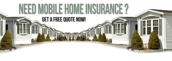 MOBILE HOME INSURANCE