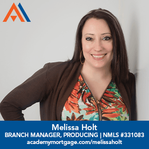 Melissa Holt | Branch Manager, Producing | NMLS #331083 | academymortgage.com/melissaholt