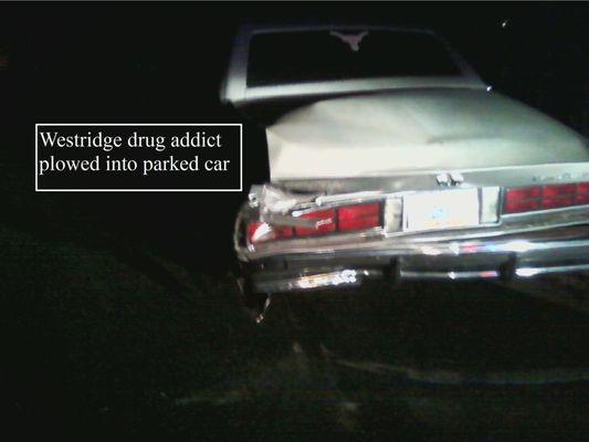 Westridge drug addict & plowed into parked car