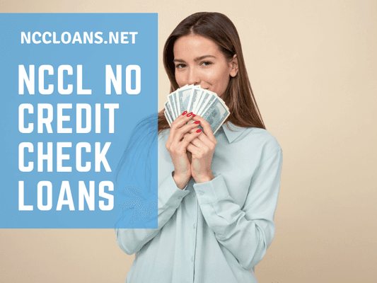 NCCL No Credit Check Loans