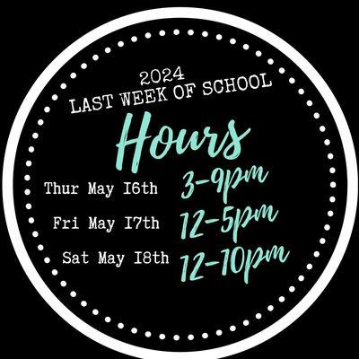 Our hours for the last week of school!