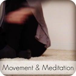 Movement & Meditation Classes