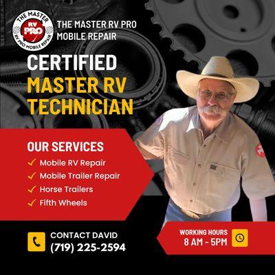 Certified Master RV Technician with 400 hrs of hands on professional schooling education and 15 years of experience. Give David a call!