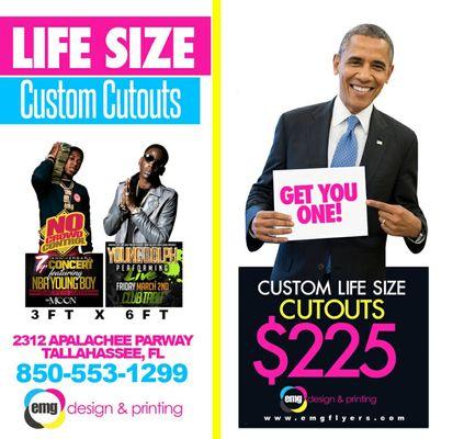 EMG Design & Pringing has custom Cut- Outs for Only $225 each or 5+ for Only $190 each. Great for Weddings, events, birthdays, and marketing