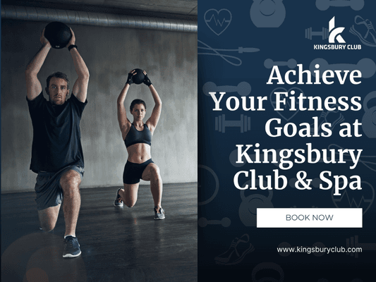 7_Kingsbury Club _ Spa_Achieve Your Fitness Goals at Kingsbury Club _ Spa.png