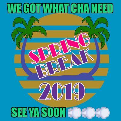 Welcome Spring Breakers!!